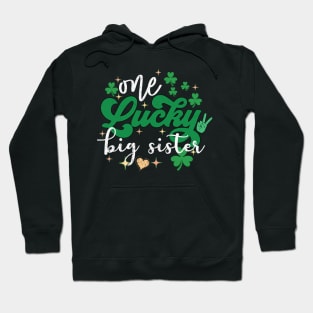 one lucky big sister twins shamrock st patricks Day gift Hoodie